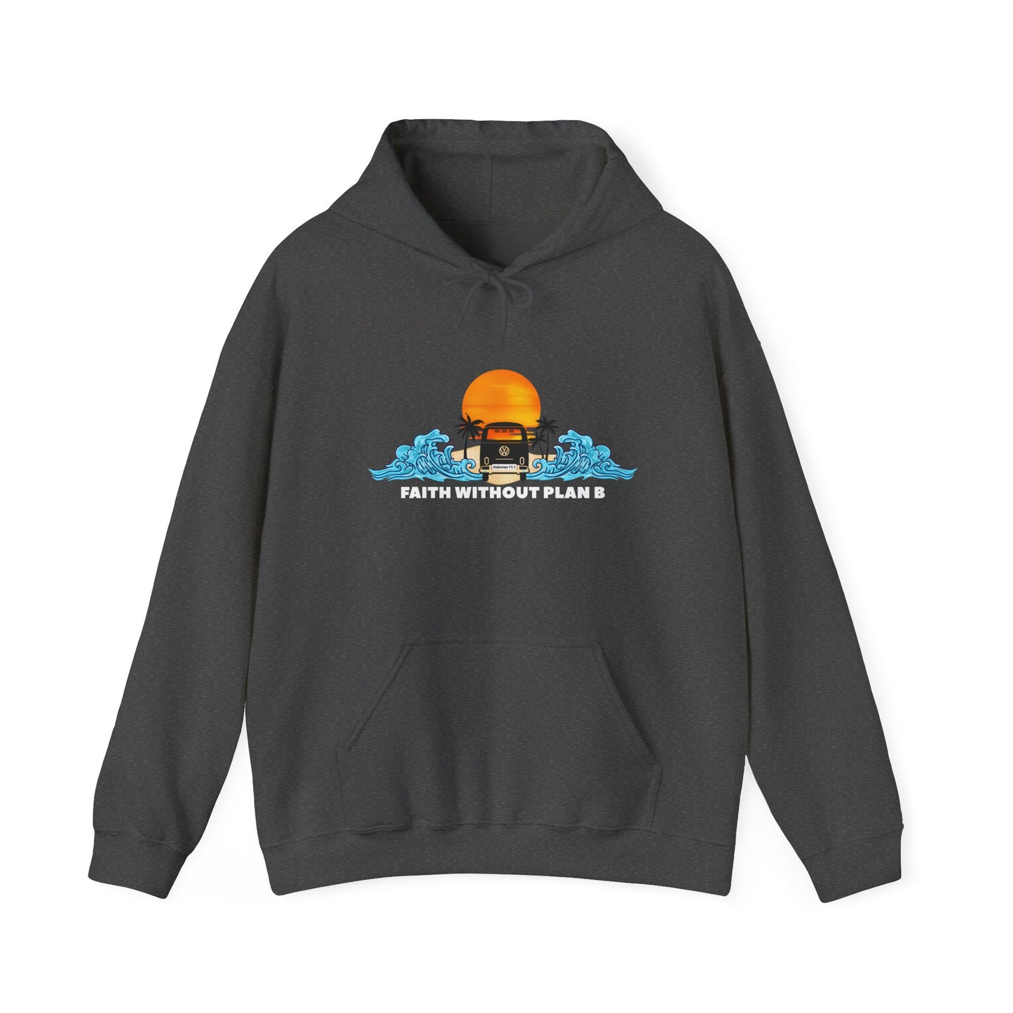 "Faith without plan B" Hoodie
