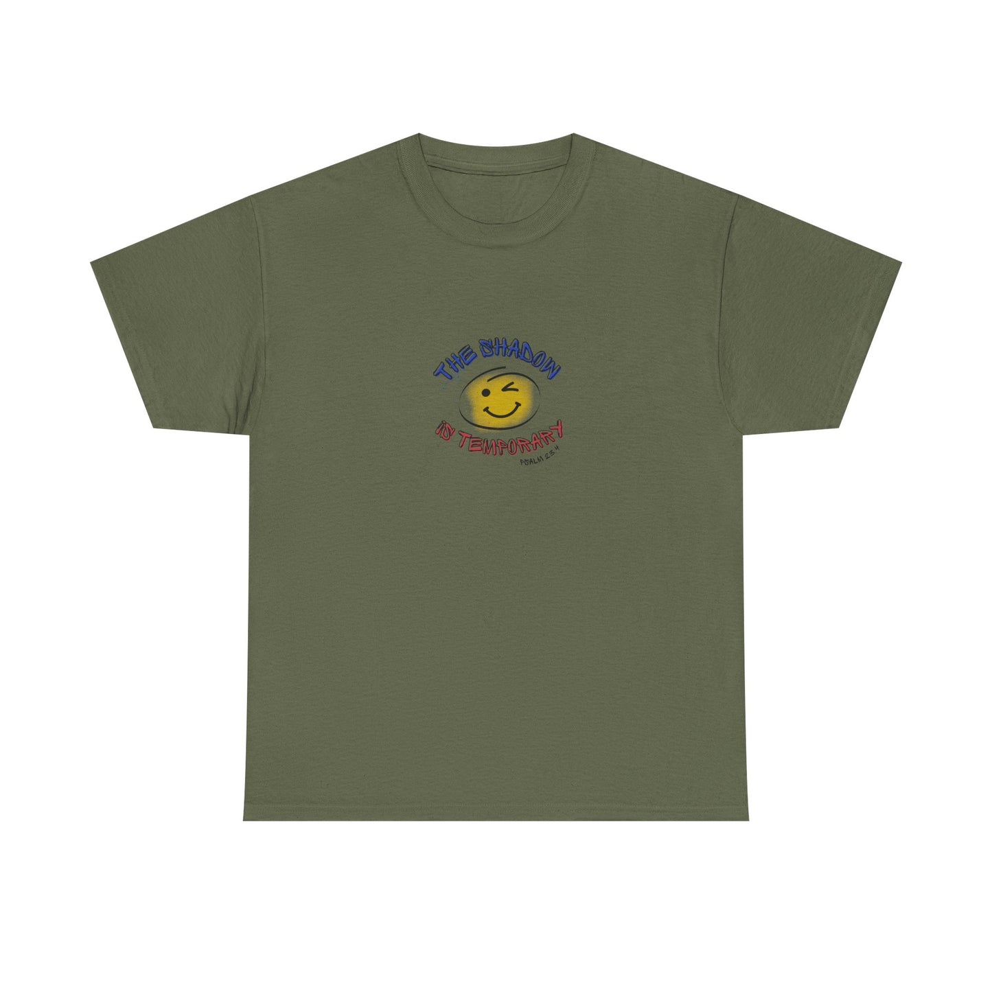 "The shadow is temporary Psalm 23" Tee