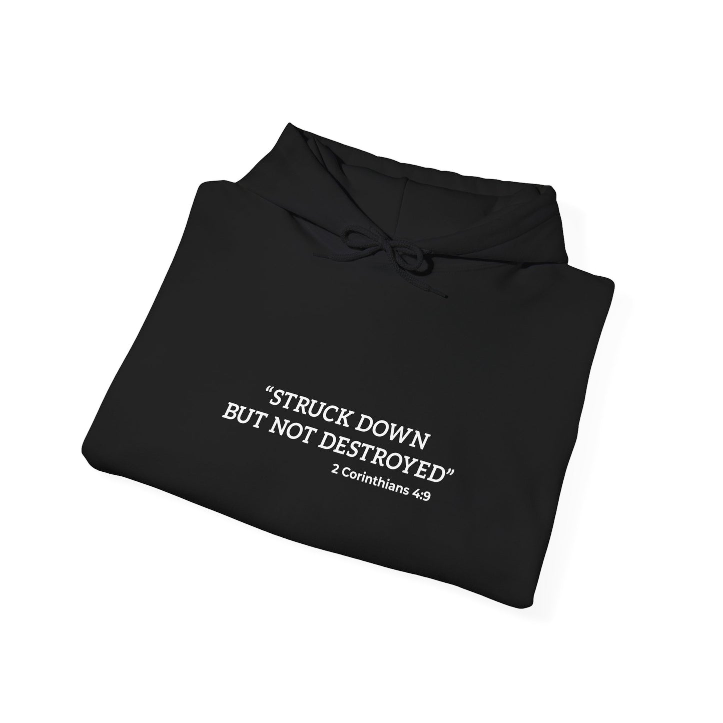 "Stuck but not destroy, 2 Corinthians 4 9" Hoodie