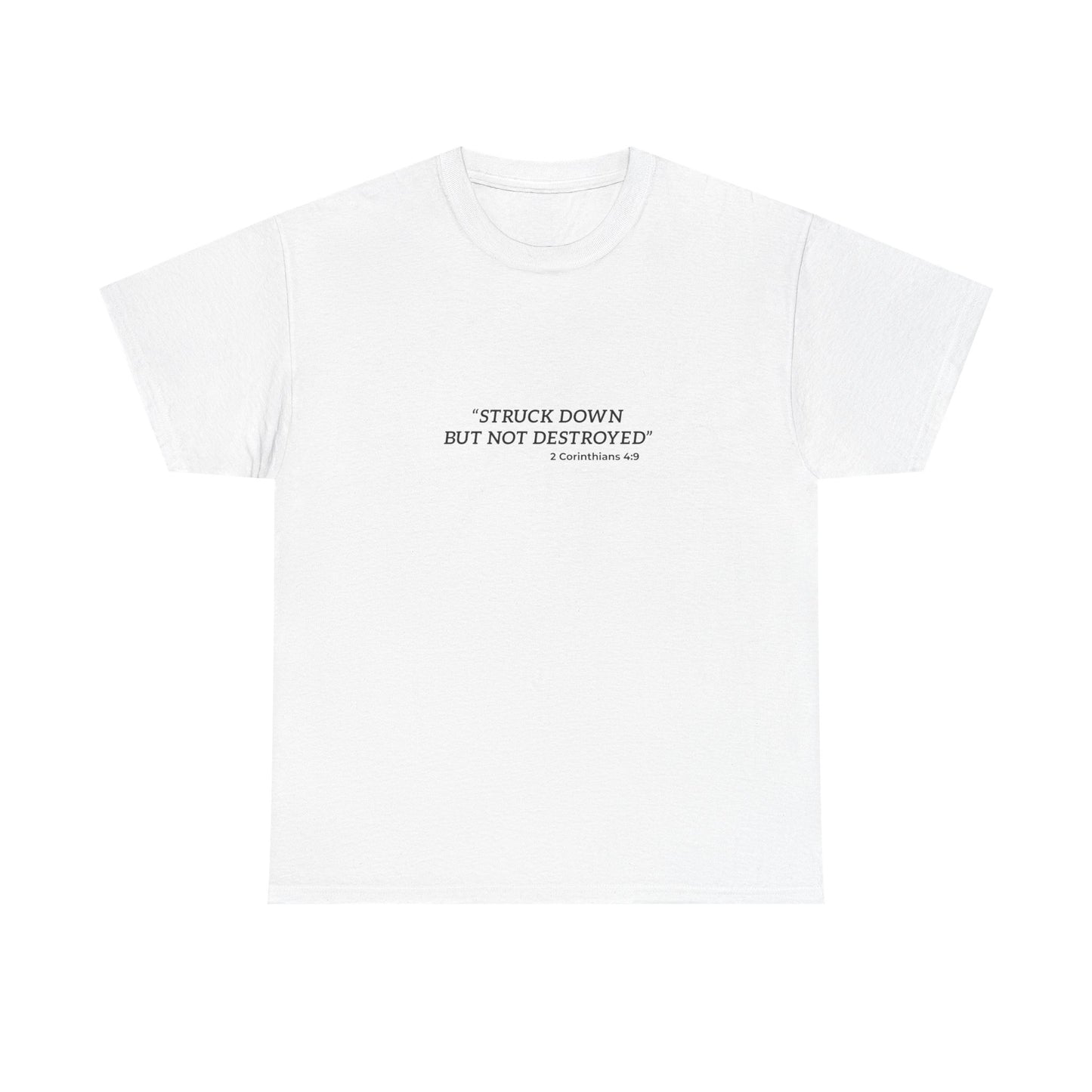 "Stuck but not destroy, 2 Corinthians 4:9" Tee