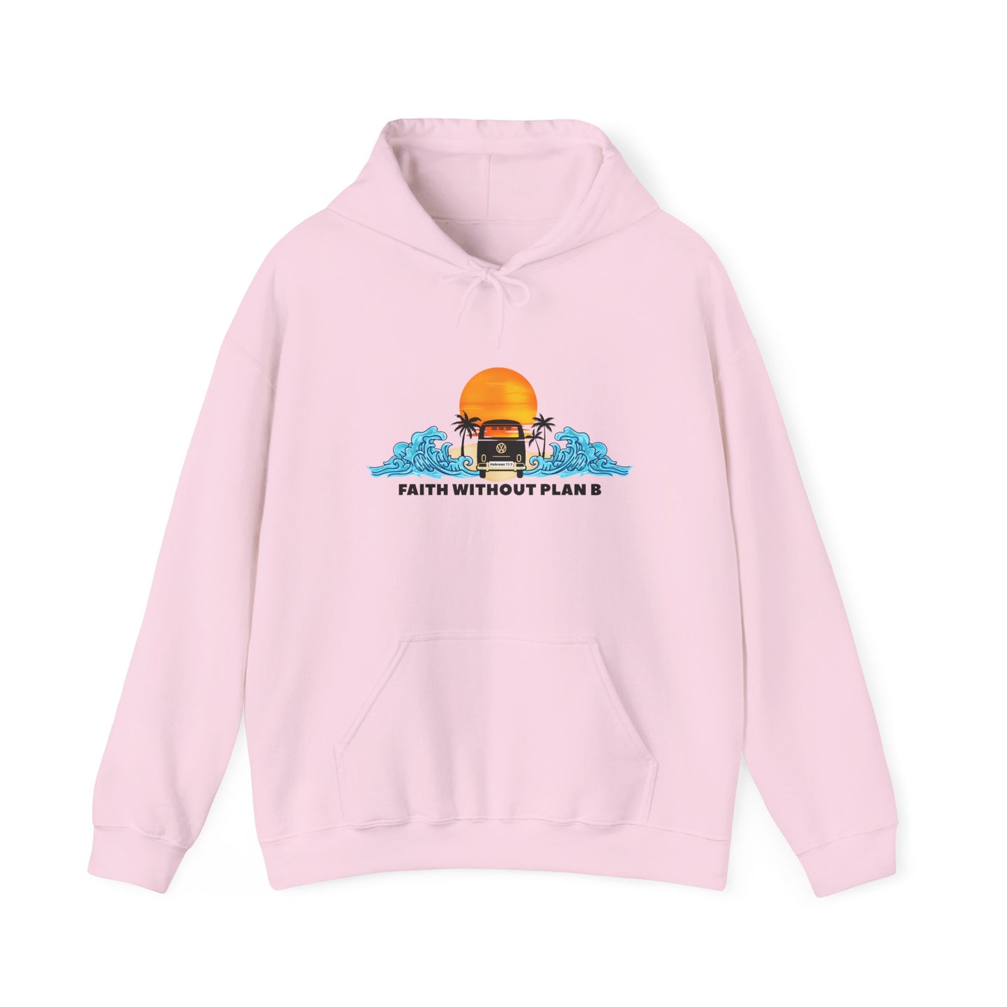 "Faith without plan B" Hoodie