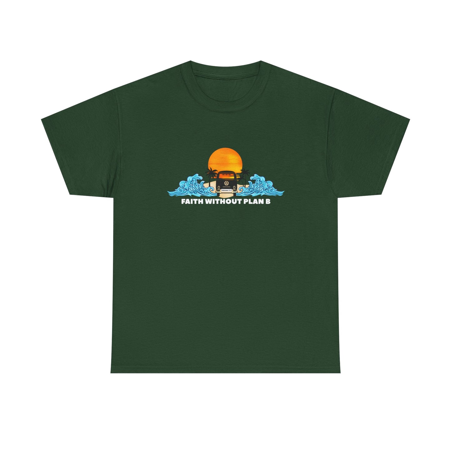 "Faith without plan B" Tee