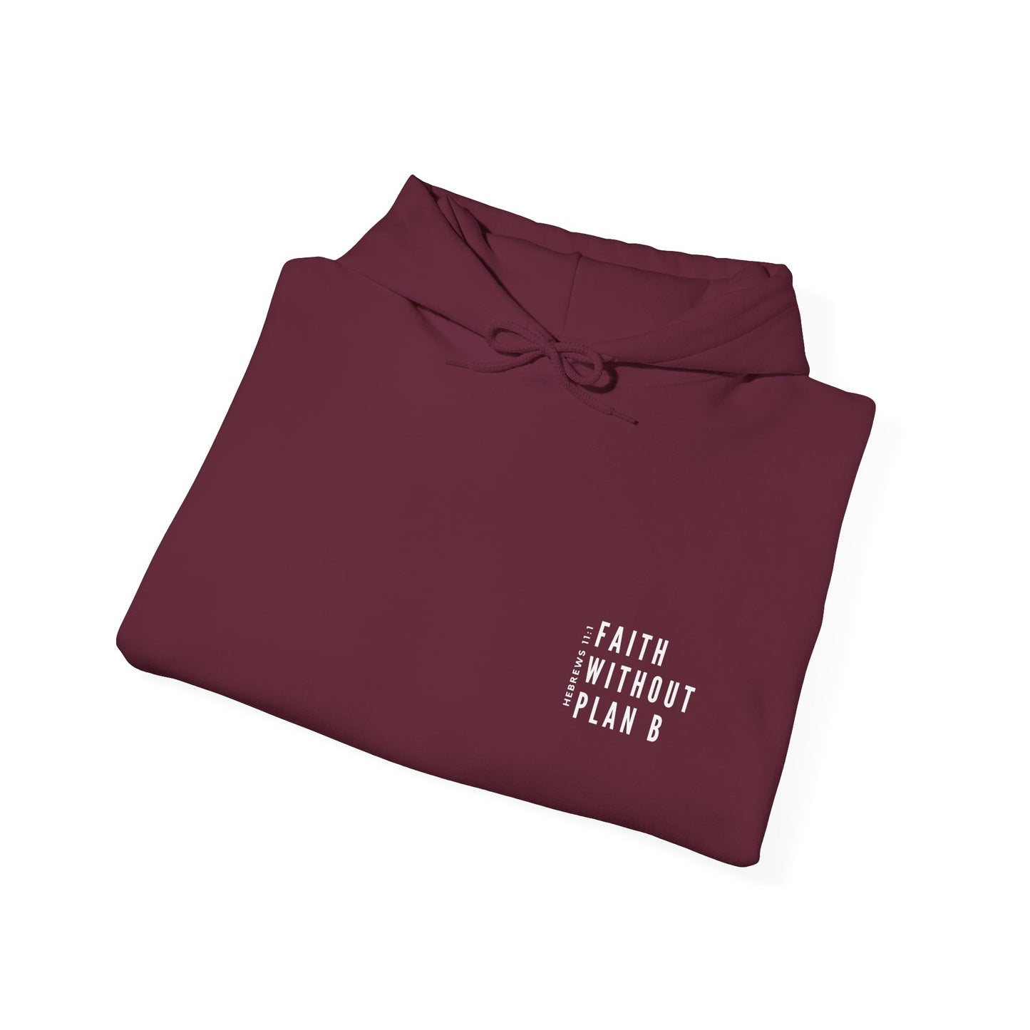 "Faith without plan B minimalist version" Hoodie
