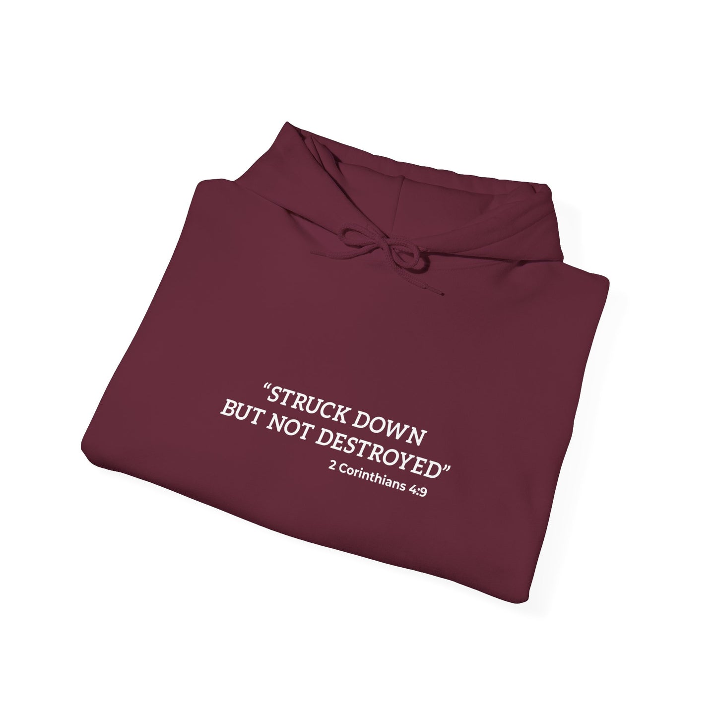 "Stuck but not destroy, 2 Corinthians 4 9" Hoodie
