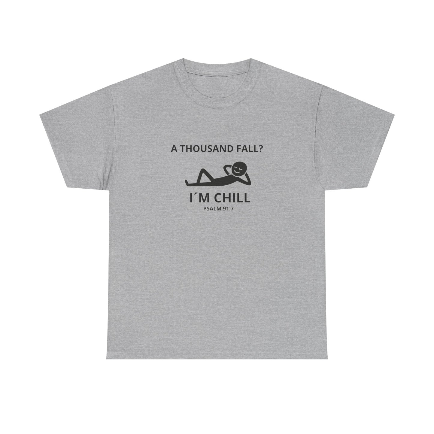 "A thousand fall, I´m Chill ?" Tee