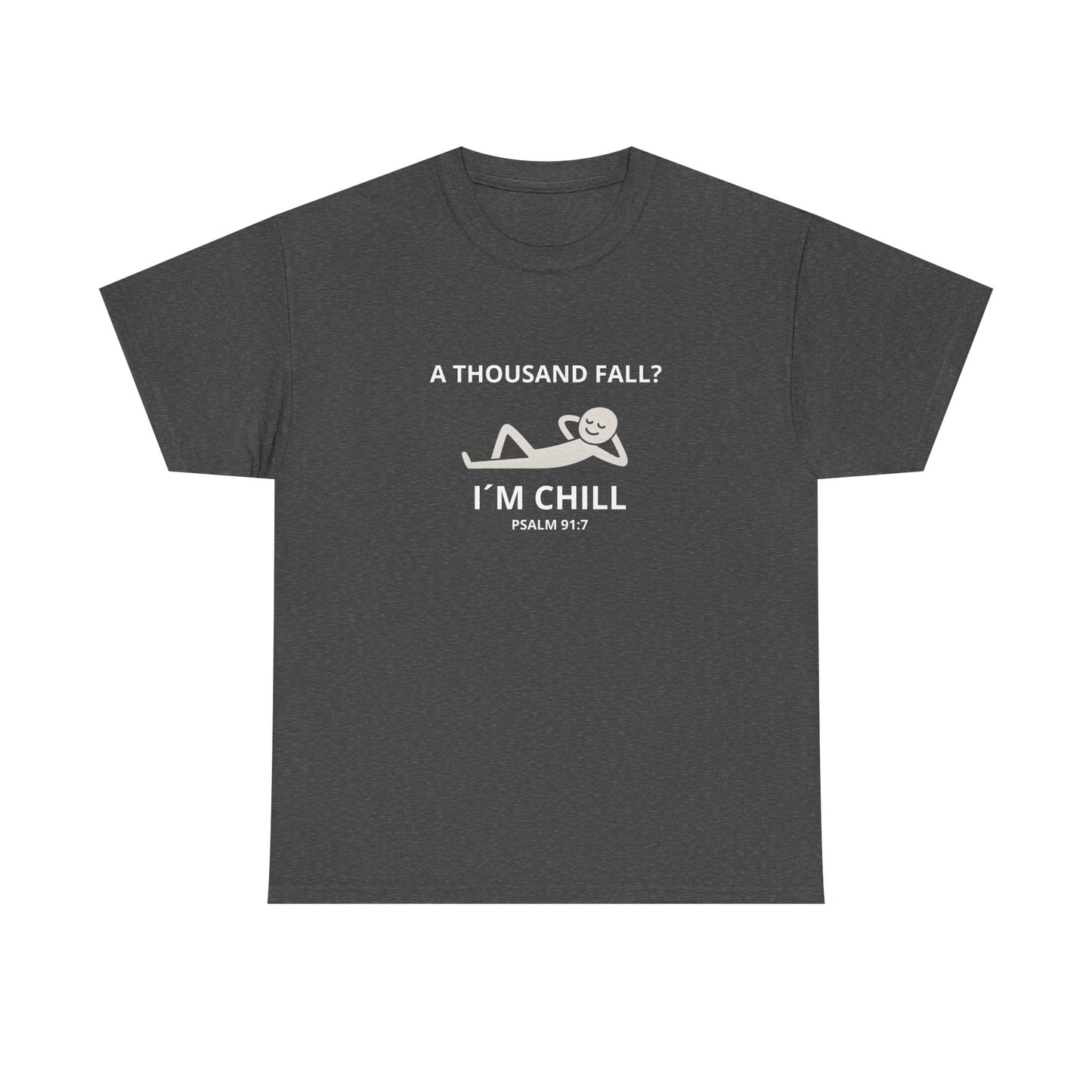 "A thousand fall, I´m Chill ?" Tee