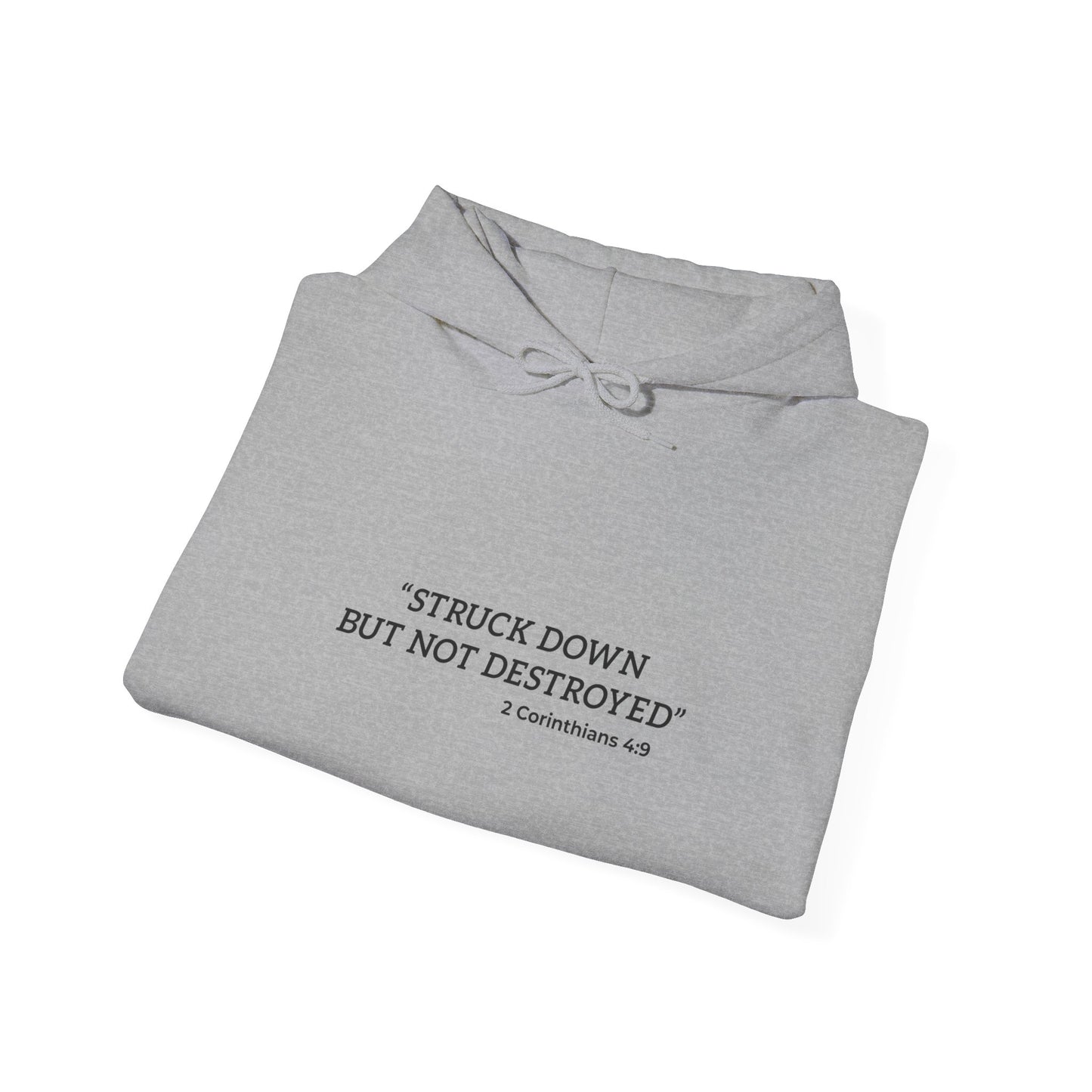 "Stuck but not destroy, 2 Corinthians 4 9" Hoodie