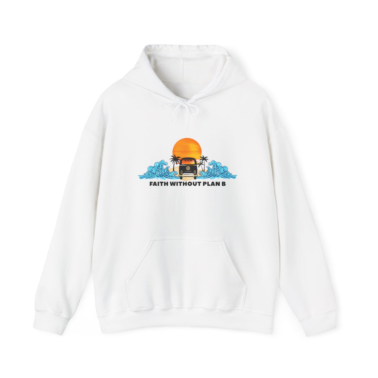 "Faith without plan B" Hoodie