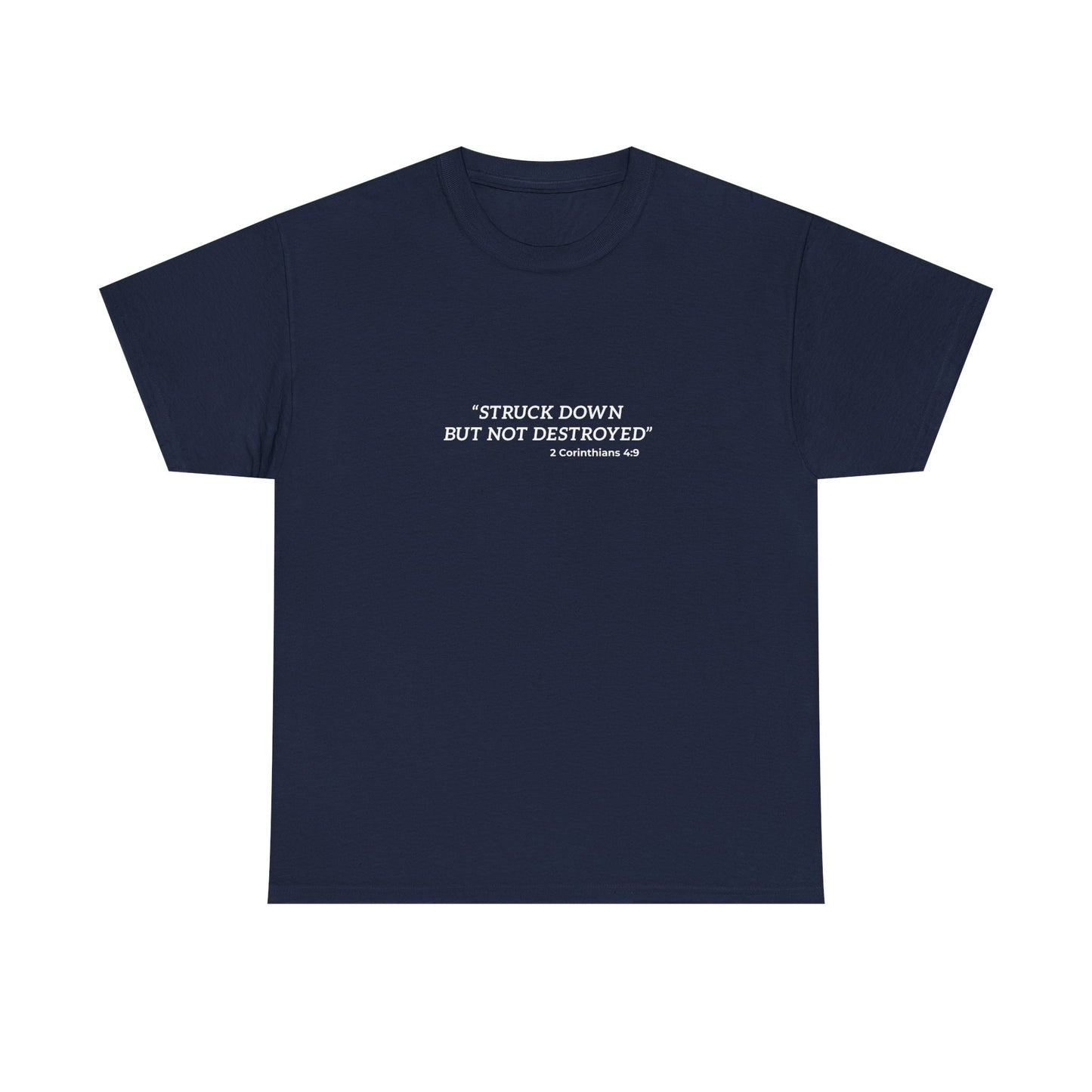 "Stuck but not destroy, 2 Corinthians 4:9" Tee