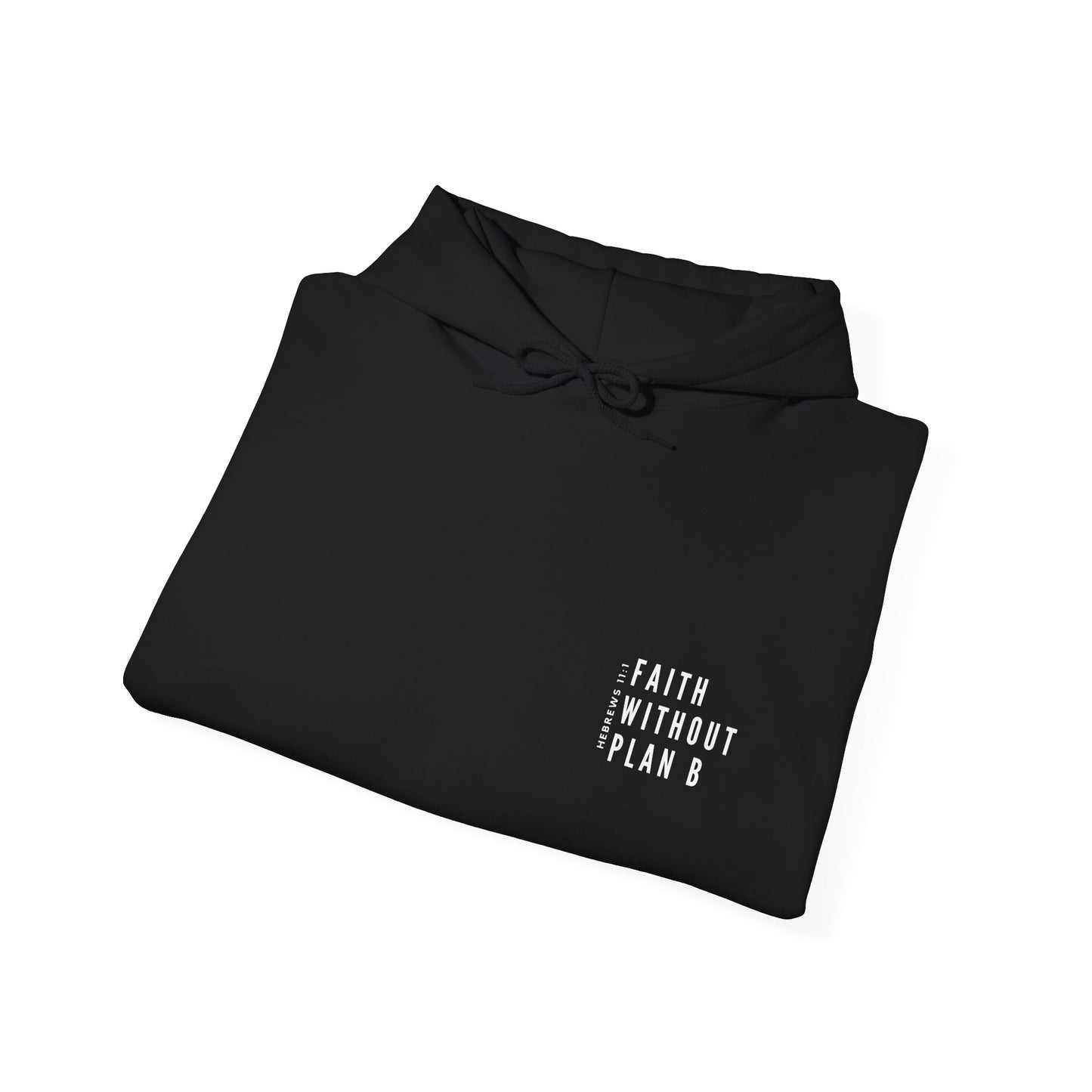 "Faith without plan B minimalist version" Hoodie