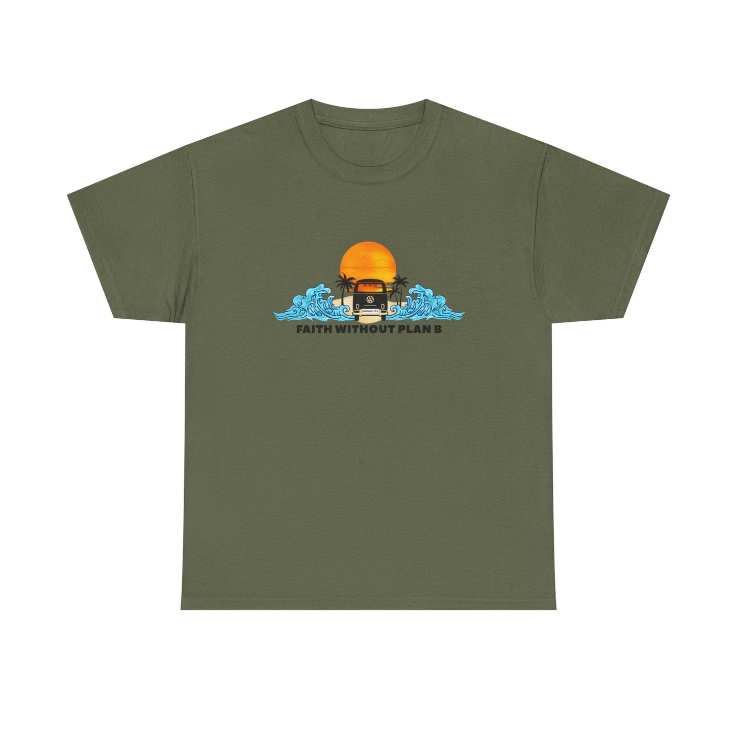 "Faith without plan B" Tee