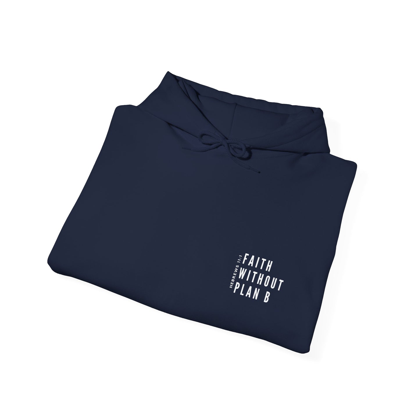 "Faith without plan B minimalist version" Hoodie