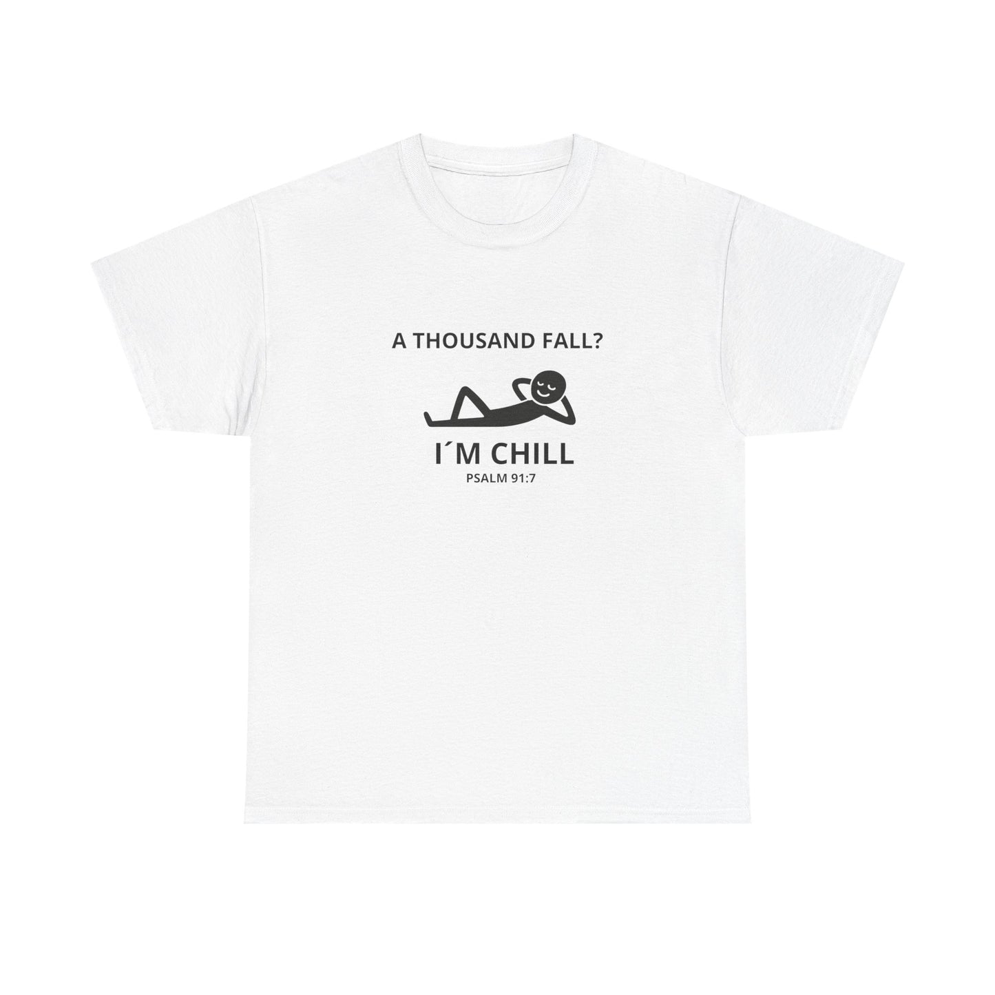 "A thousand fall, I´m Chill ?" Tee