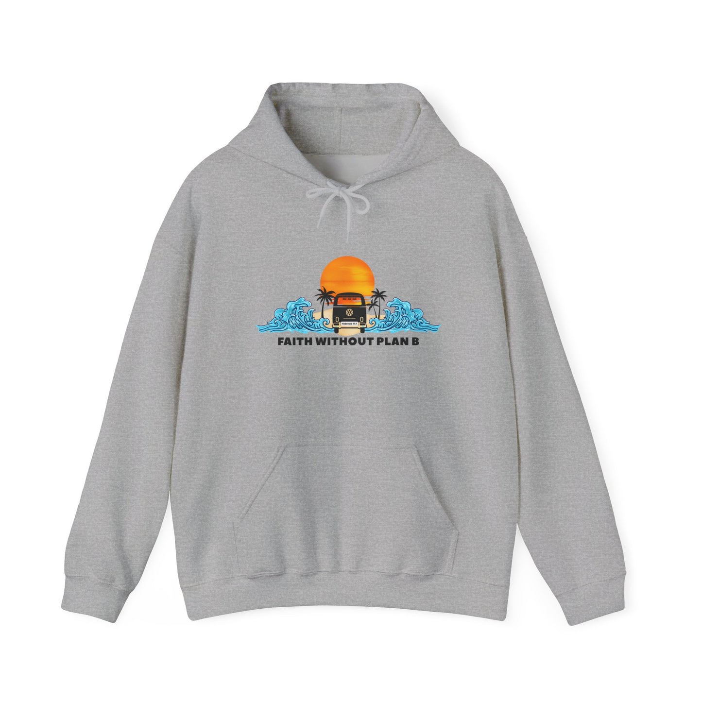 "Faith without plan B" Hoodie