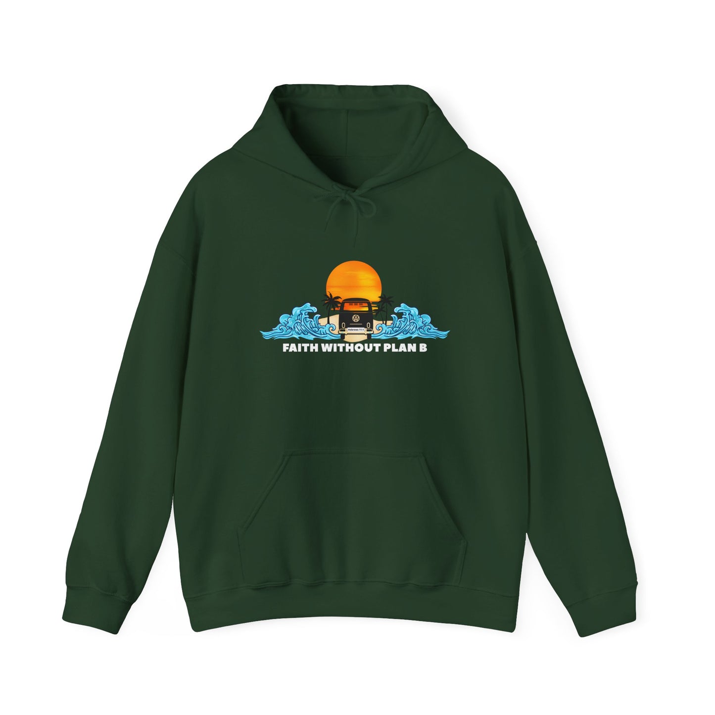 "Faith without plan B" Hoodie