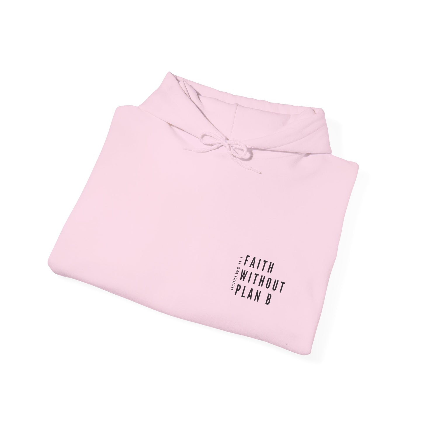 "Faith without plan B minimalist version" Hoodie