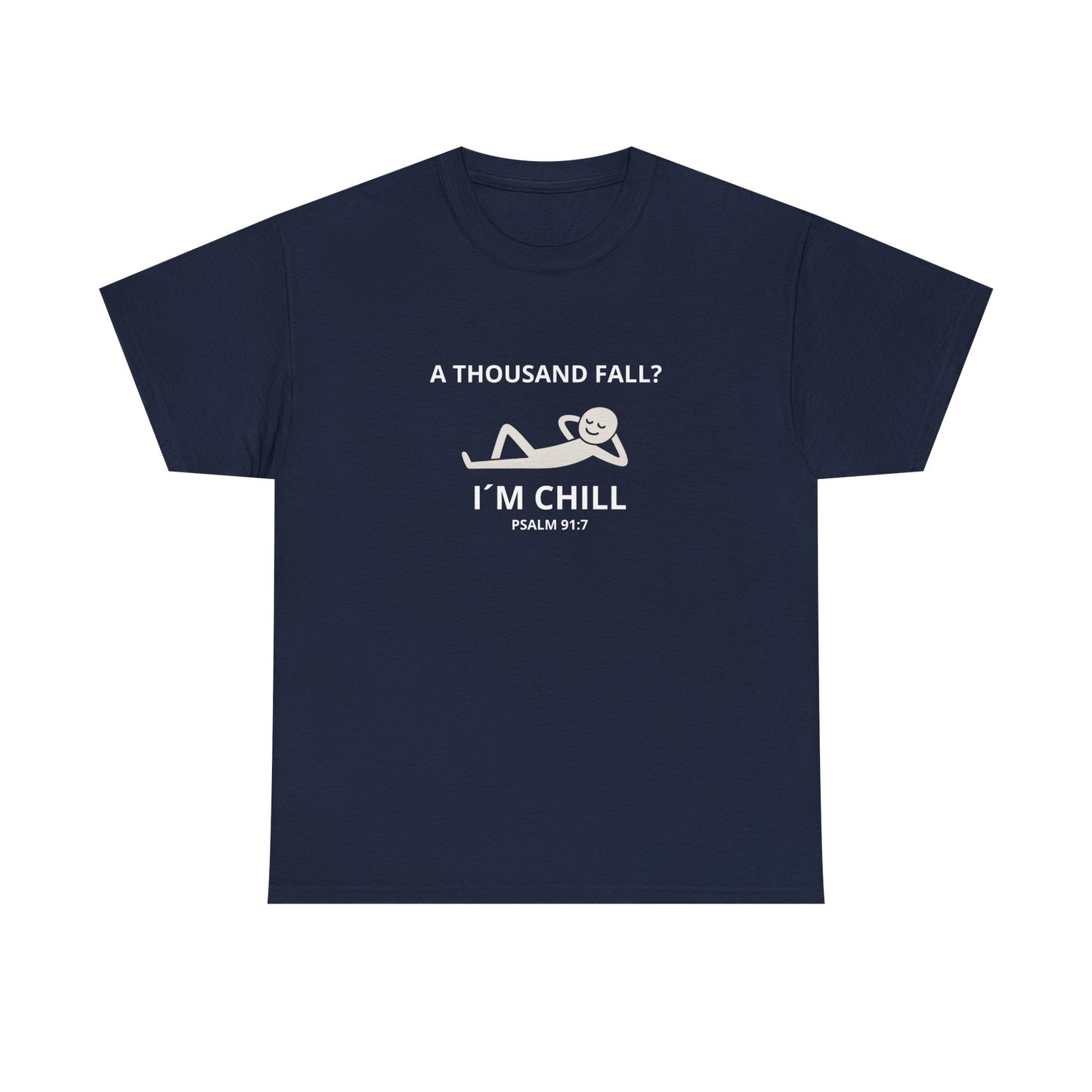 "A thousand fall, I´m Chill ?" Tee