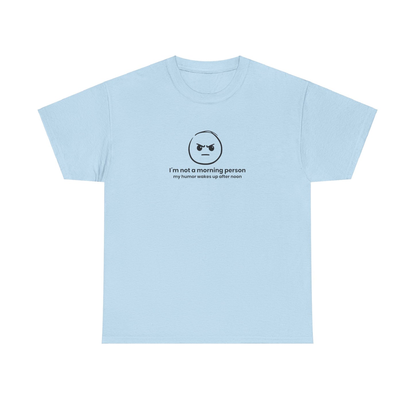 "I´m not a morning person" Tee