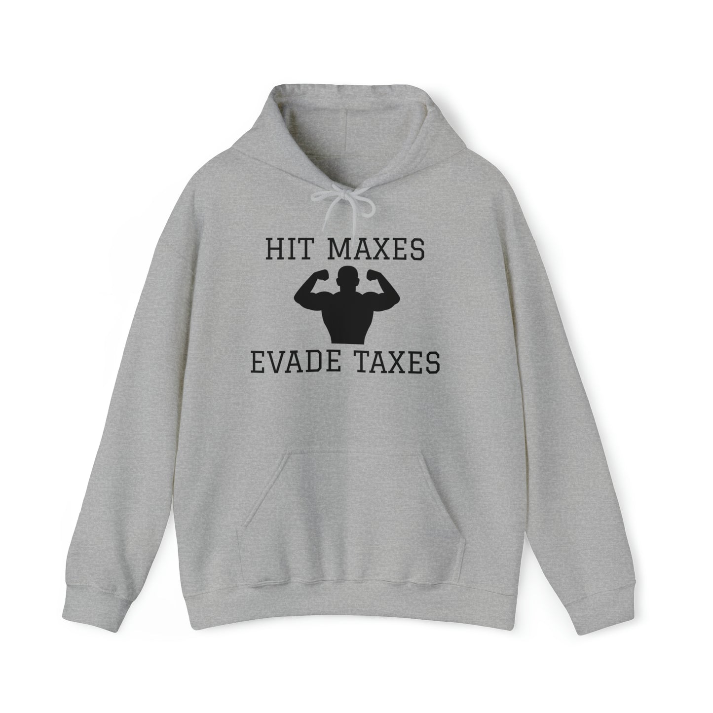 "Hit maxes, evade taxes" Hoodie