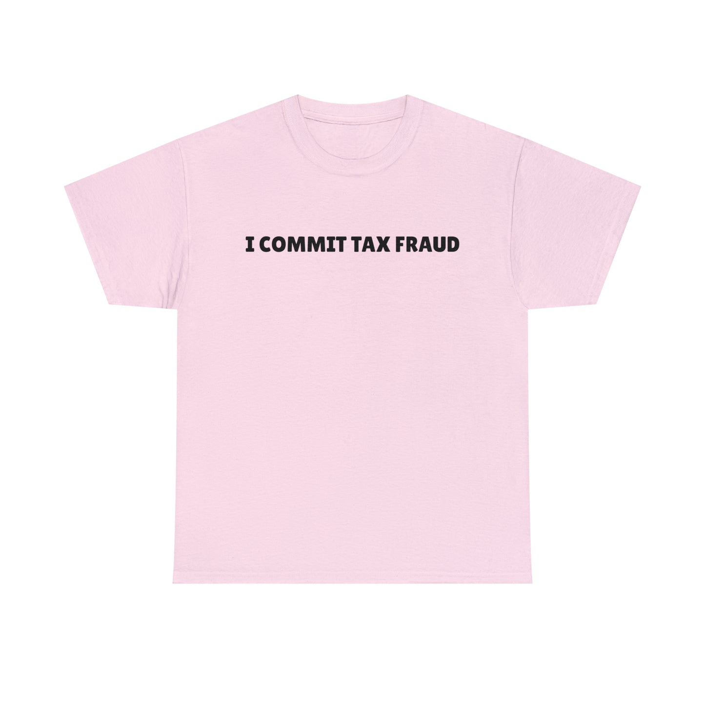 "Tax Fraud" Tee