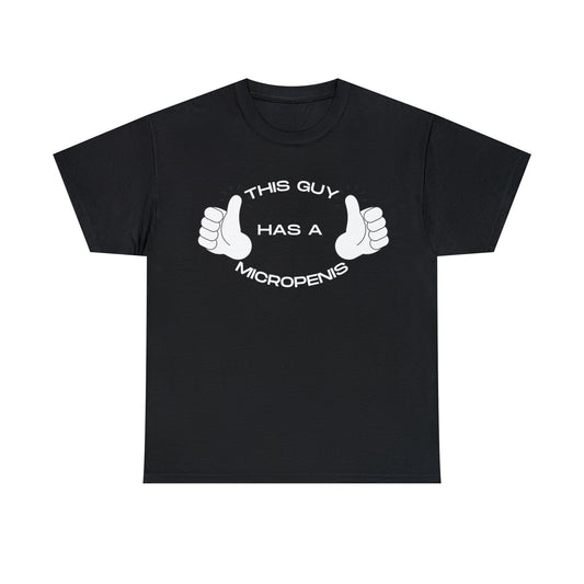 "MicroPenis" Tee