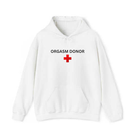 "Orgasm Donor" Hoodie