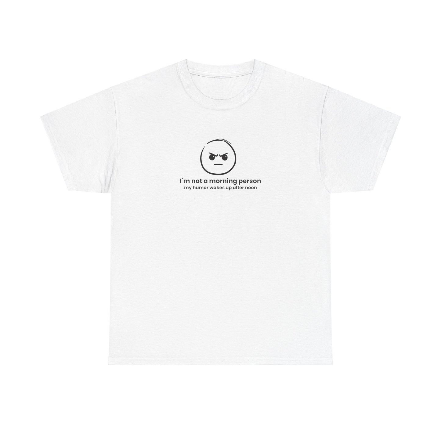 "I´m not a morning person" Tee