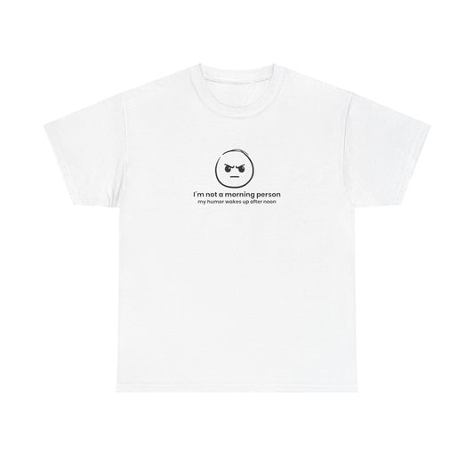 "I´m not a morning person" Tee