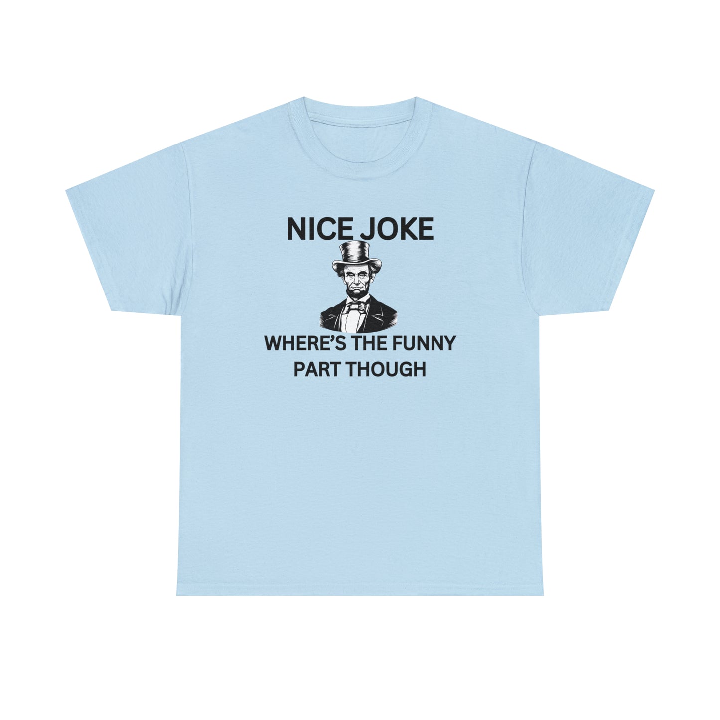 "Nice Joke" Tee