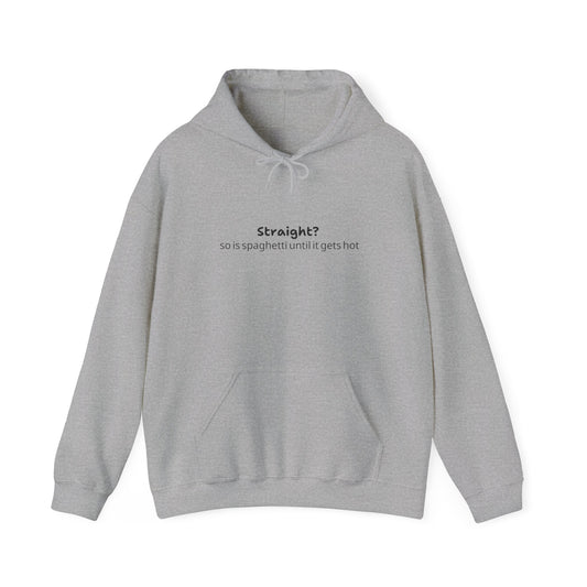 "Straight So is spaghetti until it gets hot "  Hoodie