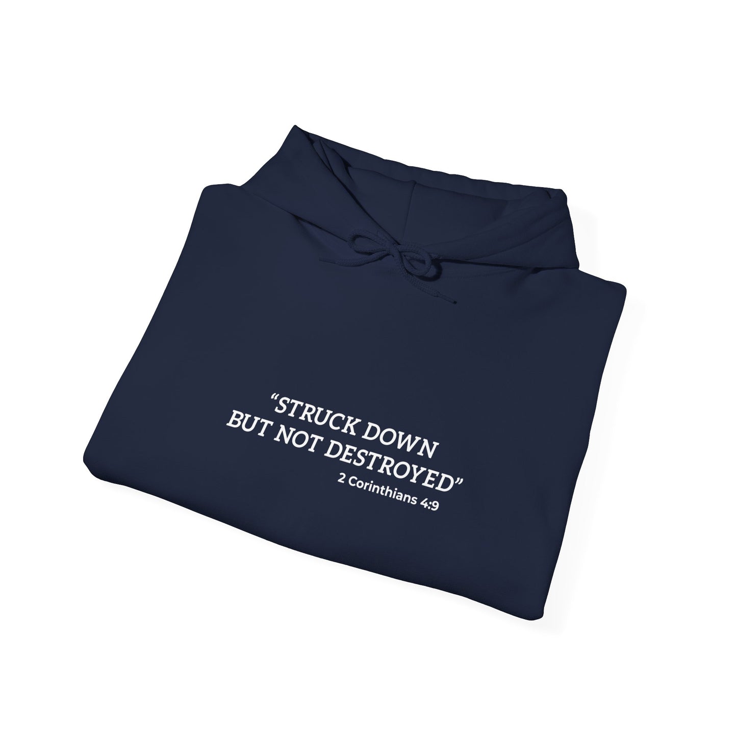 "Stuck but not destroy, 2 Corinthians 4 9" Hoodie