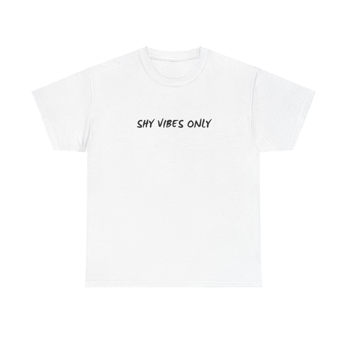 "Shy Vibes Only" Tee