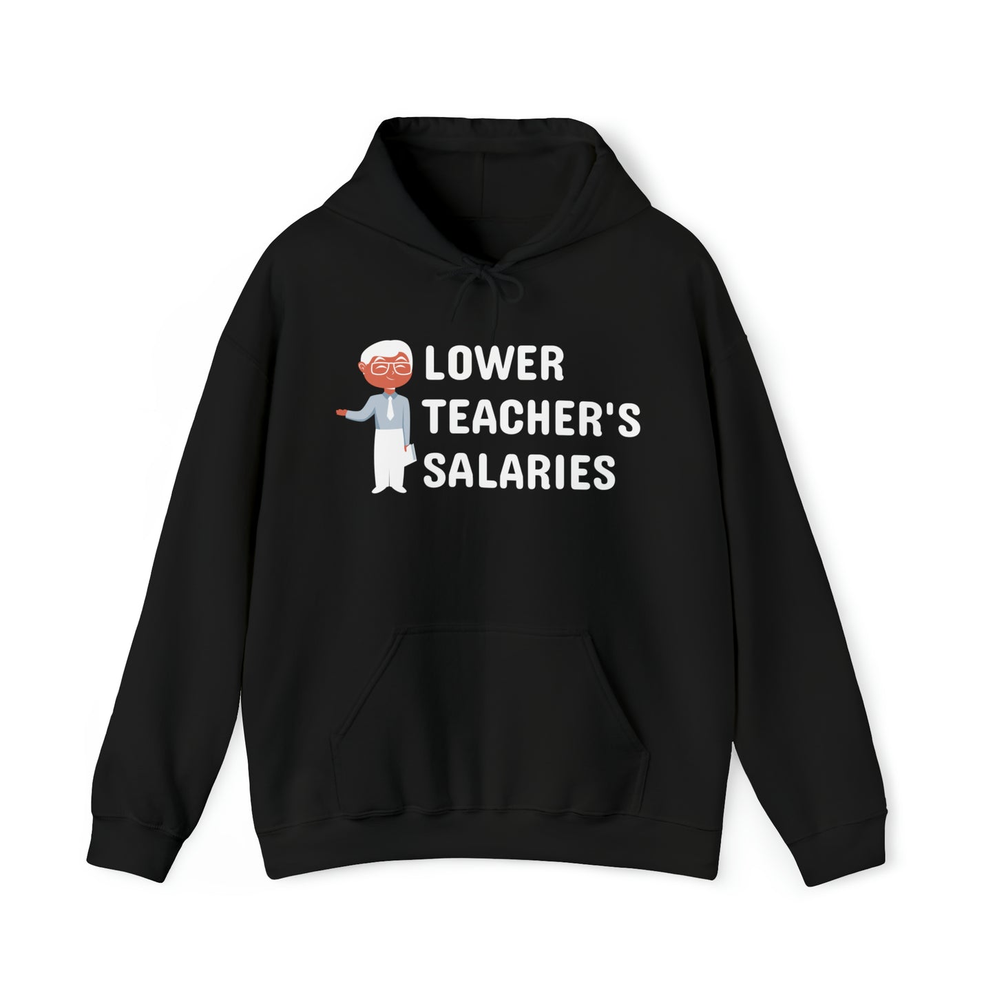 "Teacher's Salaries" Hoodie