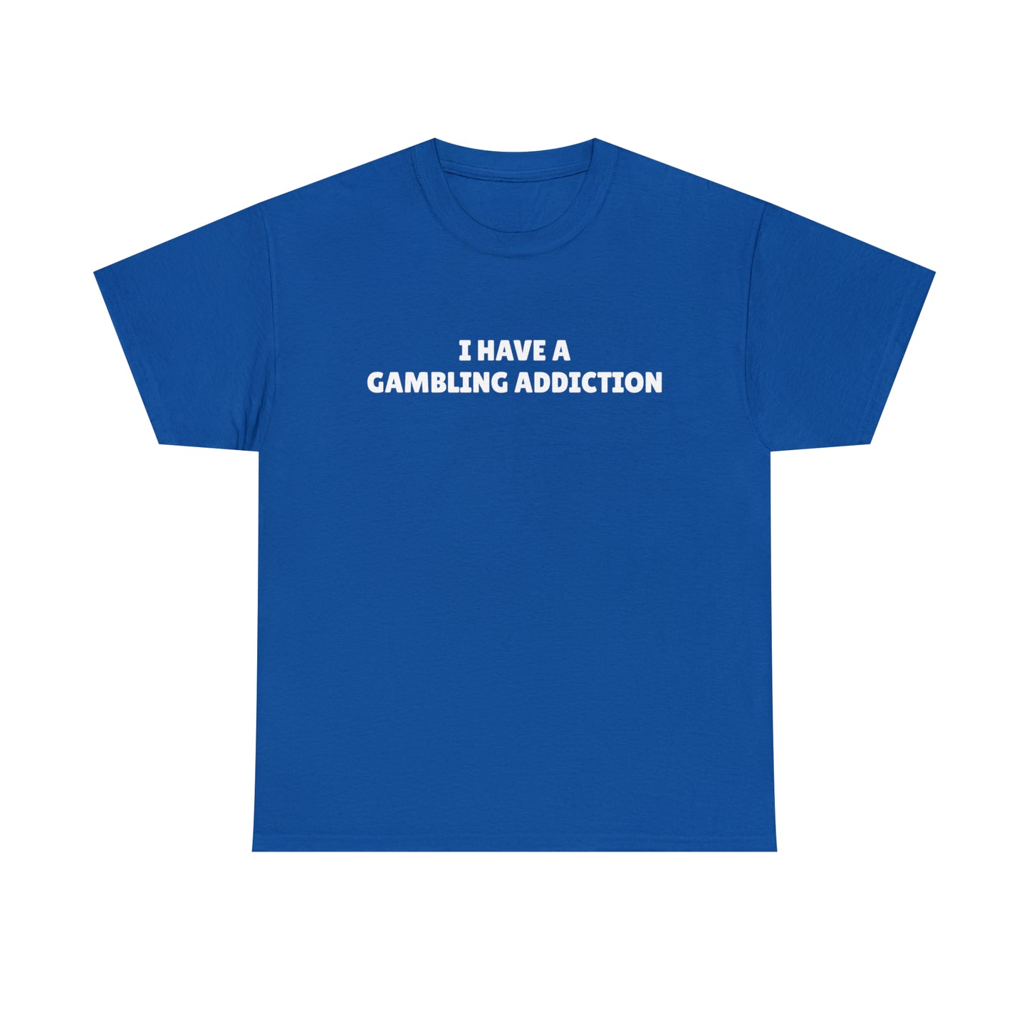 "Gambling Addiction" Tee