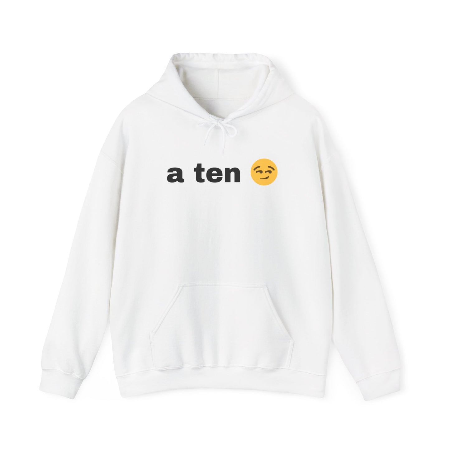 "A ten" Hoodie