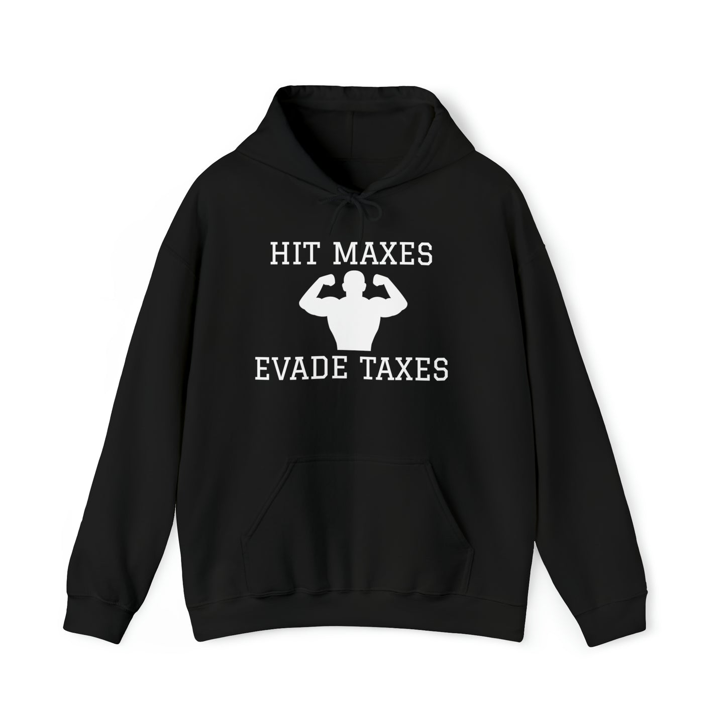 "Hit maxes, evade taxes" Hoodie