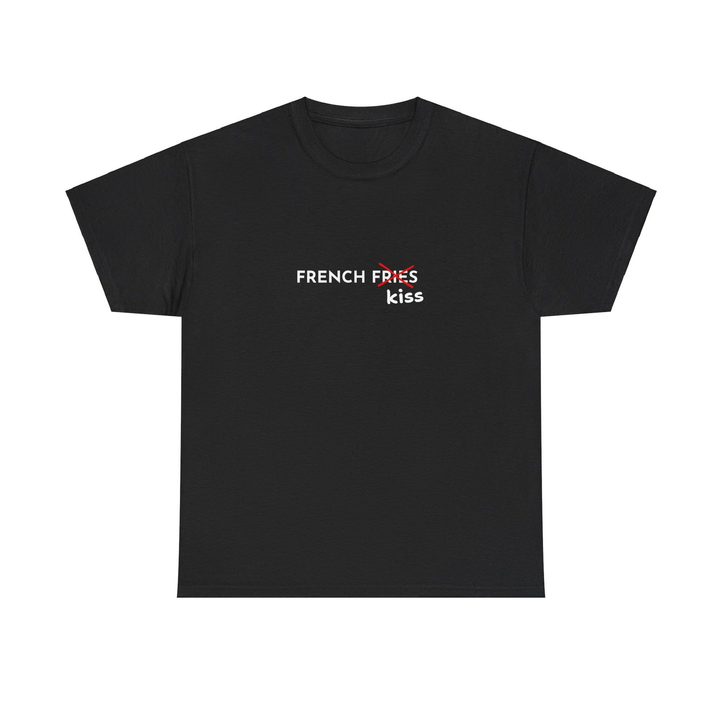 "French fries French kiss" Tee