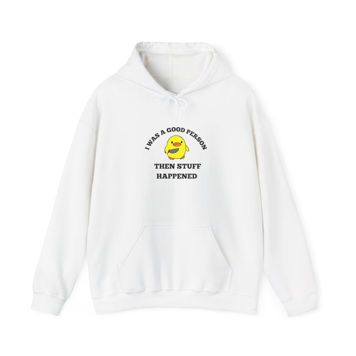 "I was a Good person" Hoodie