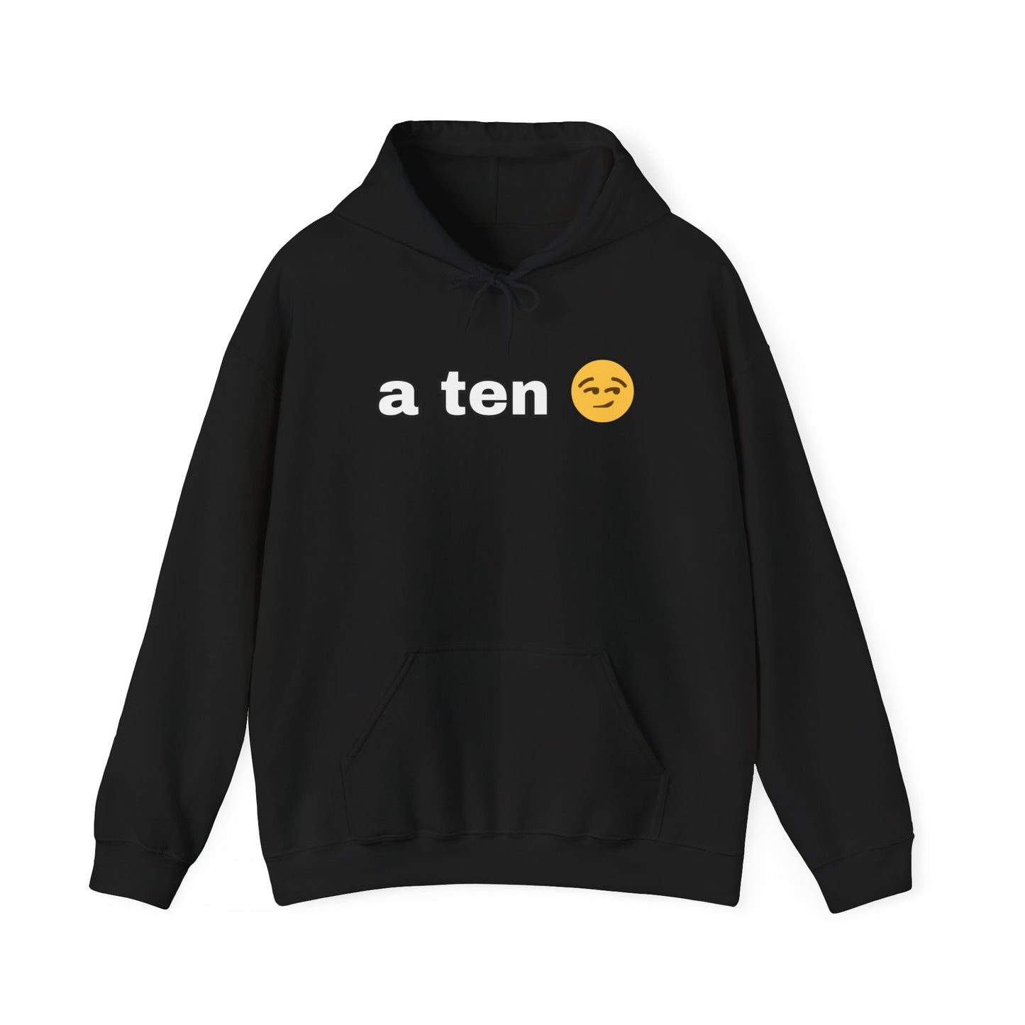 "A ten" Hoodie