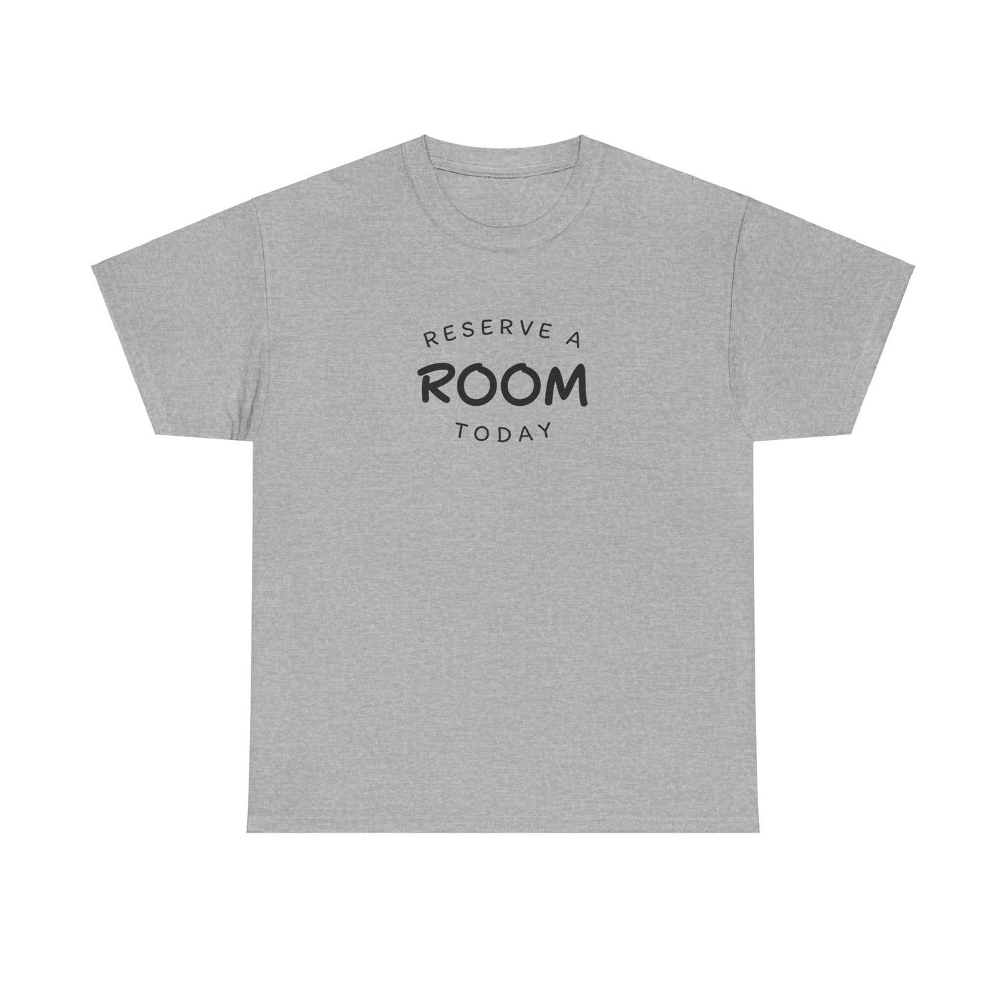 "Reserve a room today" Tee