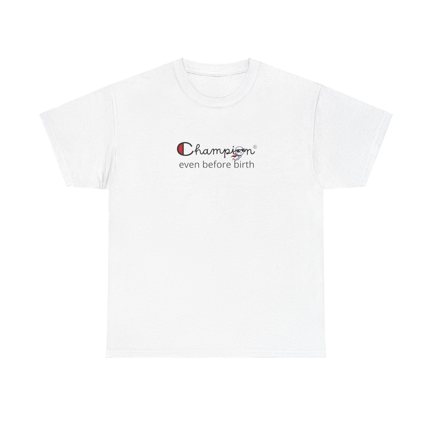 "Champion even before birth" Tee