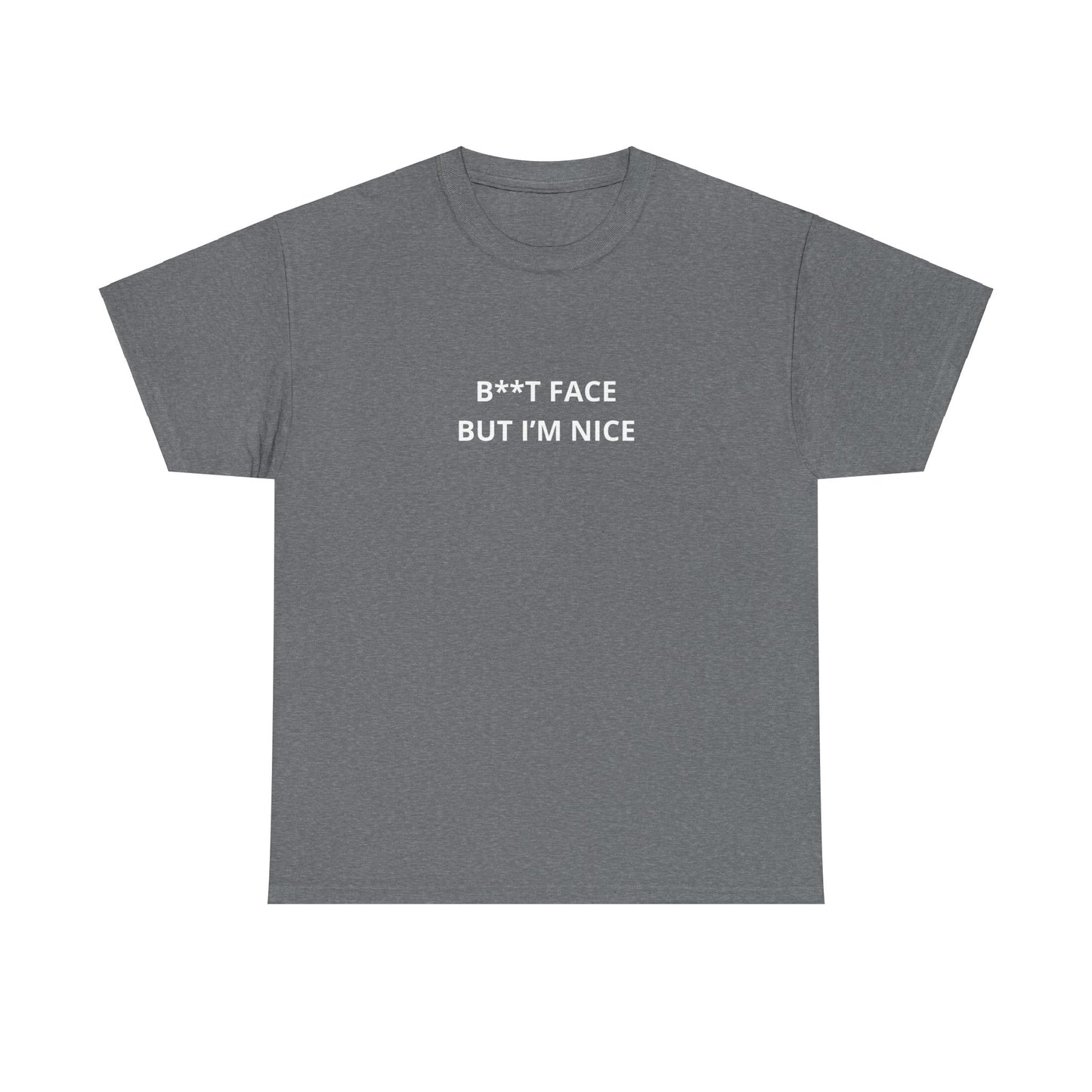 "B*tt face but I´m nice simple version " Tee