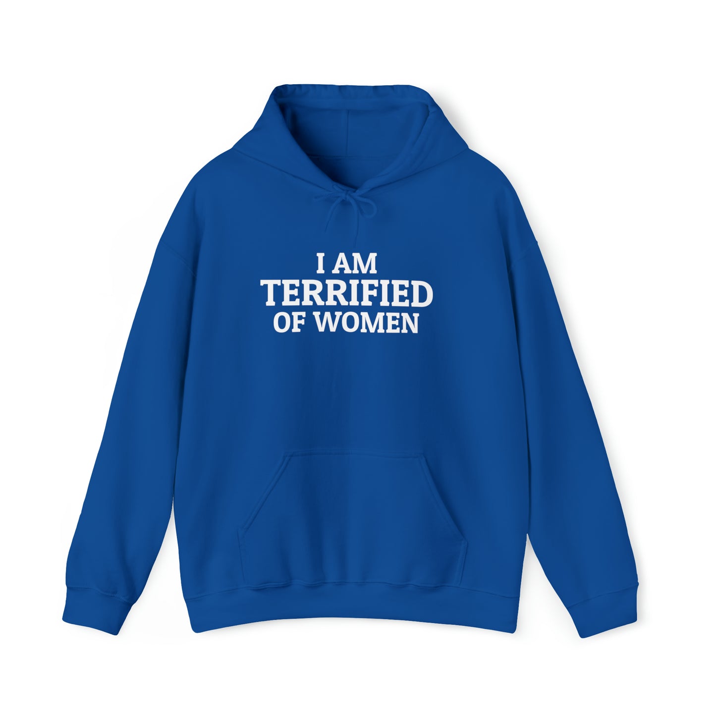 "Terrified of women" Hoodie