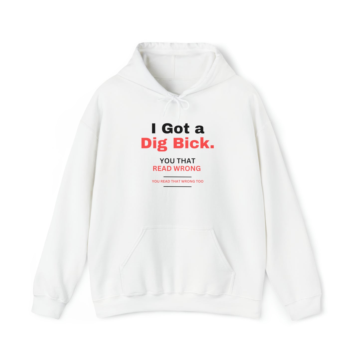 "Dig Bick" Hoodie