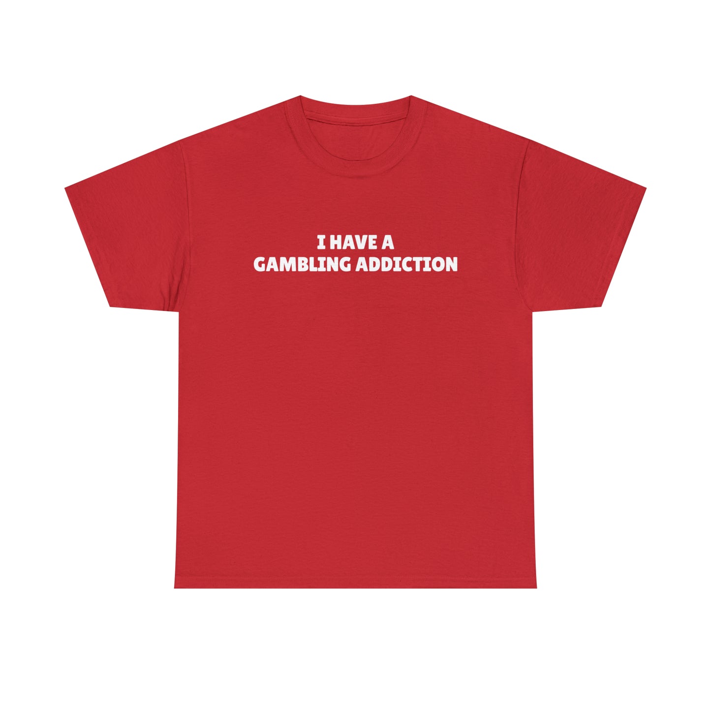 "Gambling Addiction" Tee