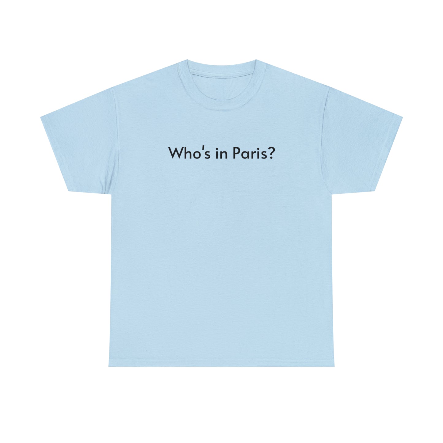 "Who's in Paris" Tee