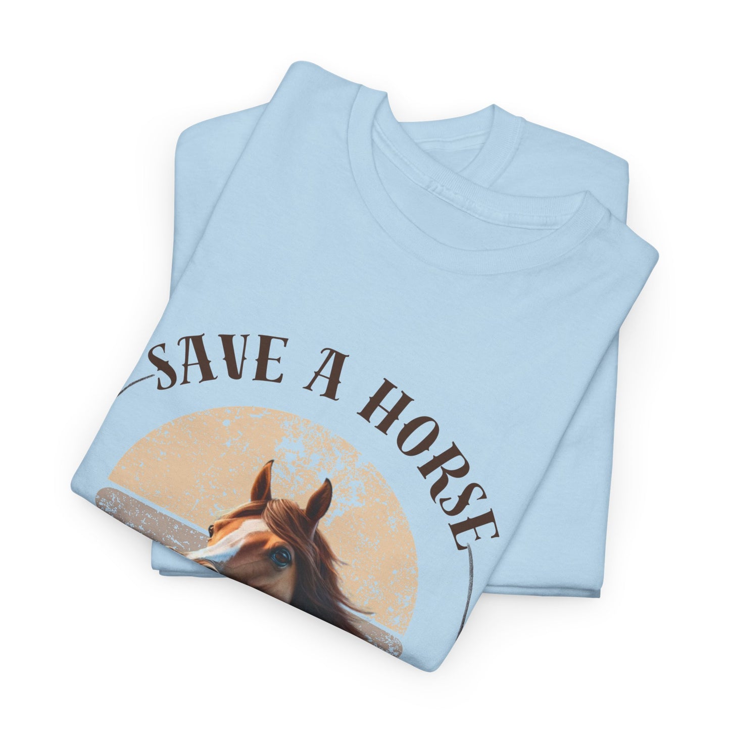 "Save a horse, ride a cowboy" Tee