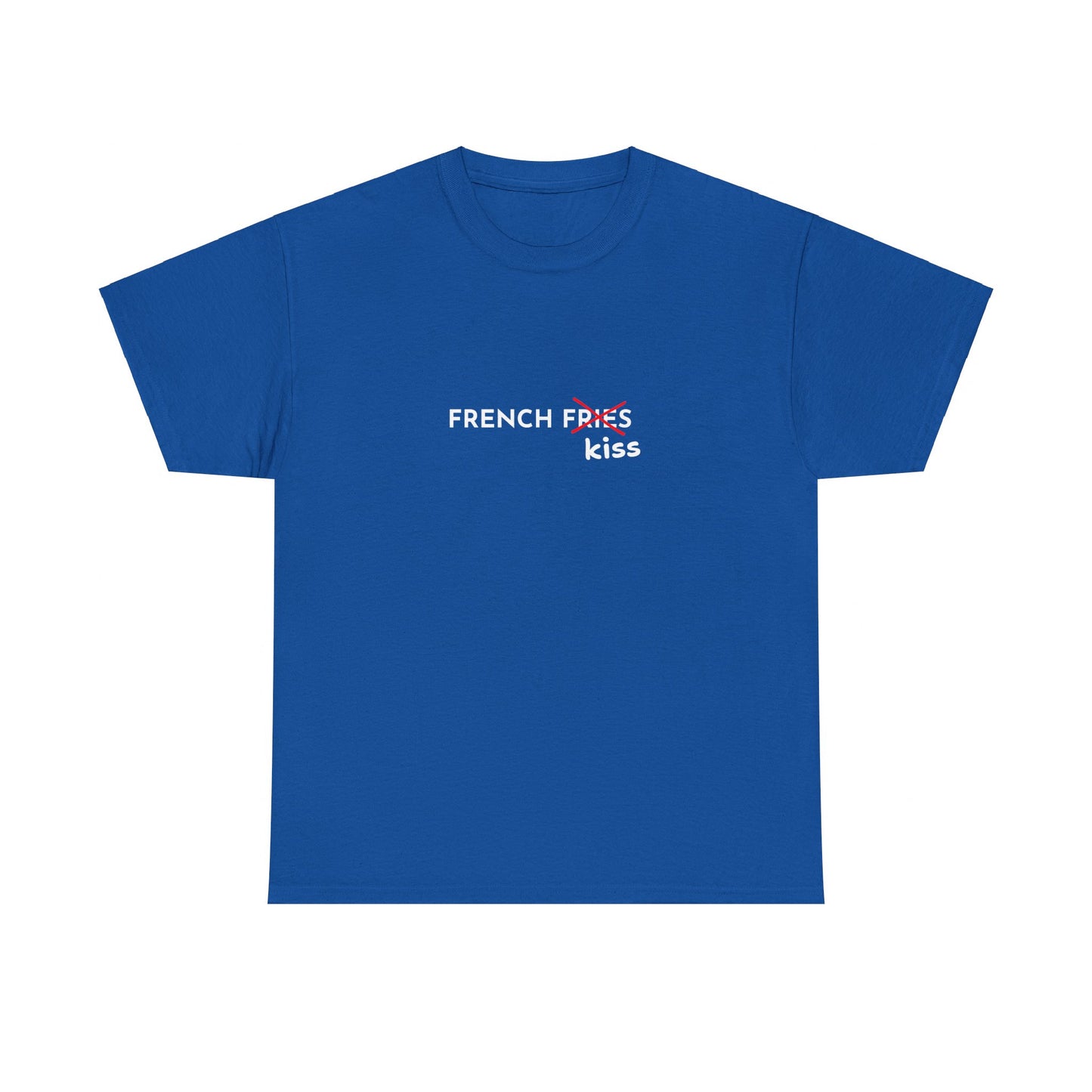 "French fries French kiss" Tee