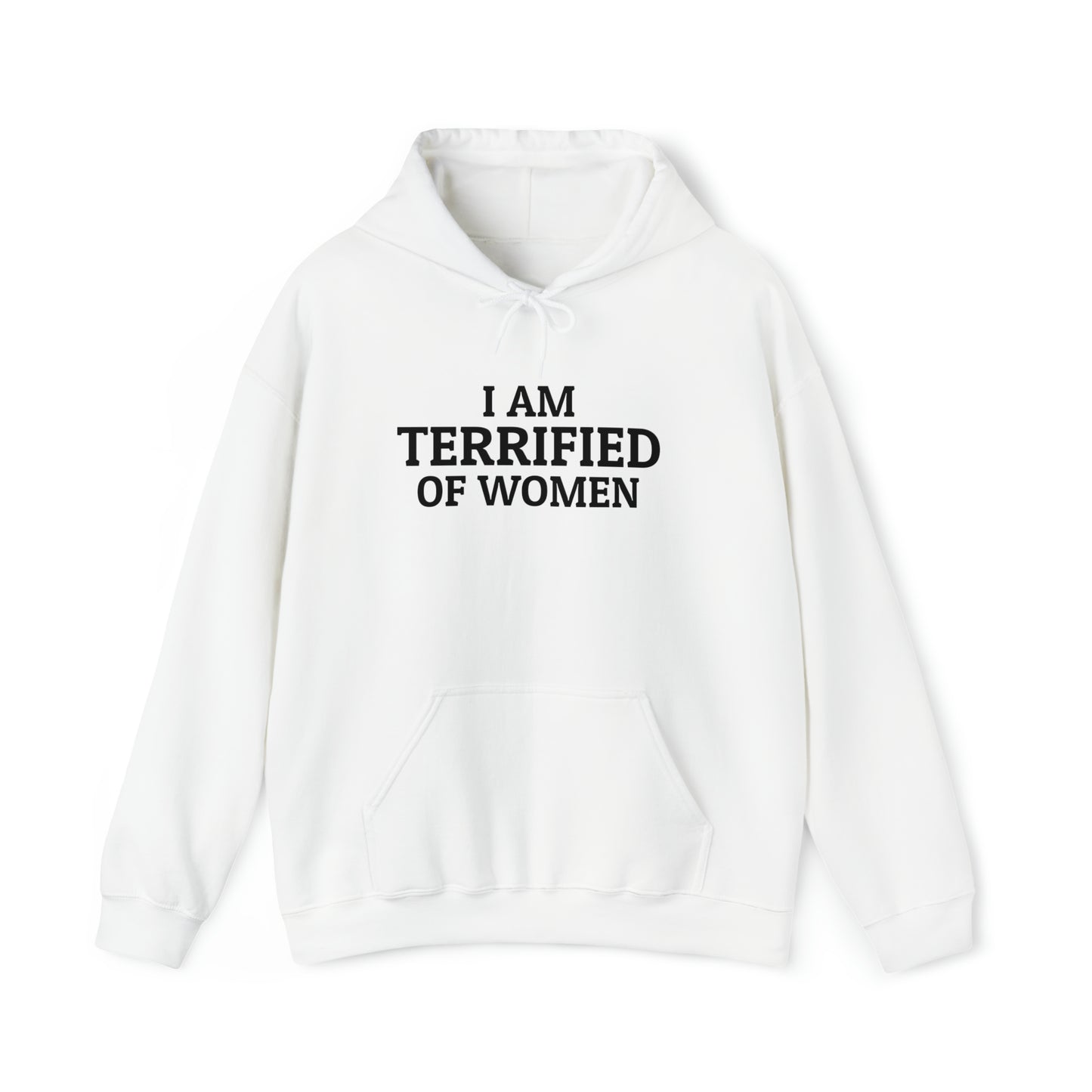 "Terrified of women" Hoodie