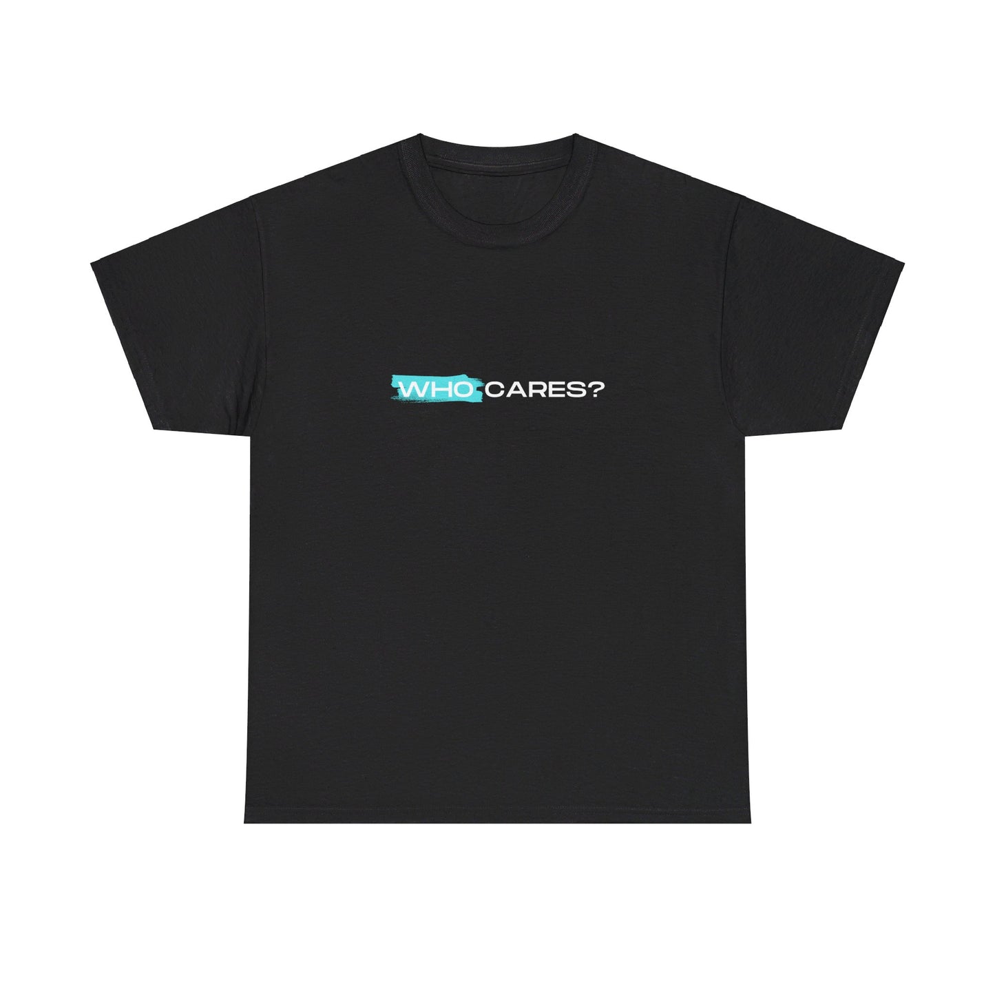 "Who Cares" Tee